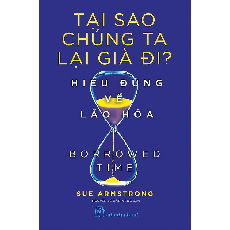 Tại Sao Chúng Ta Lại Già Đi? – Hiểu Đúng Về Lão Hóa