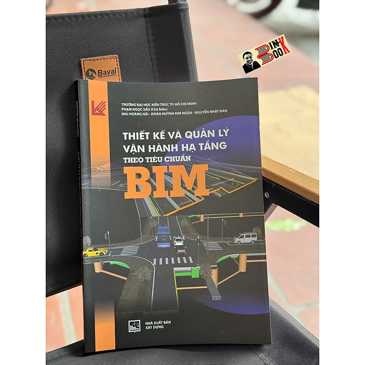 THIẾT KẾ VÀ QUẢN LÝ VẬN HÀNH HẠ TẦNG THEO TIÊU CHUẨN BIM
