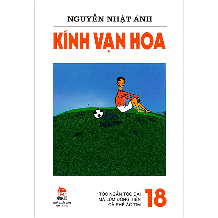 Kính Vạn Hoa – 18 – Tóc Ngắn Tóc Dài – Má Lúm Đồng Tiền – Cà Phê Áo Tím (Tái Bản 2022)