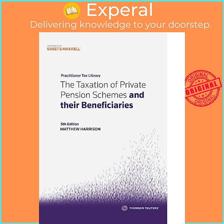 Sách - The Taxation of Private Pension Schemes and their Beneficiaries by Matthew Harrison (UK edition, paperback)