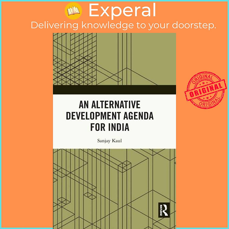 Sách - An Alternative Development Agenda for India by Sanjay Kaul (UK edition, hardcover)