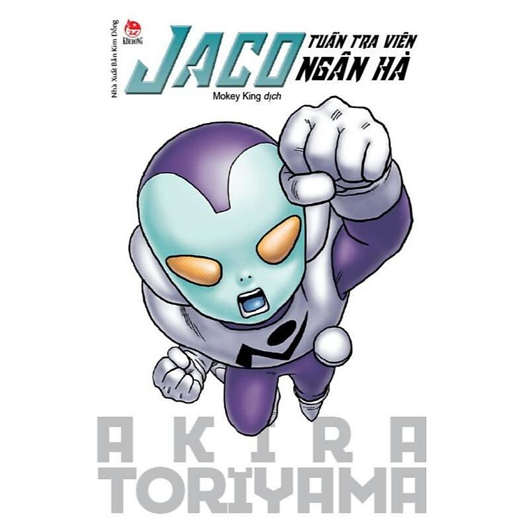 Truyện tranh Jaco - Tuần Tra Viên Ngân Hà - Akira Toriyama - NXB Kim Đồng