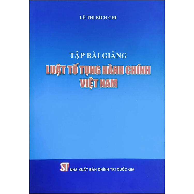 Tập bài giảng Luật tố tụng hành chính Việt Nam (xuất bản 2013)