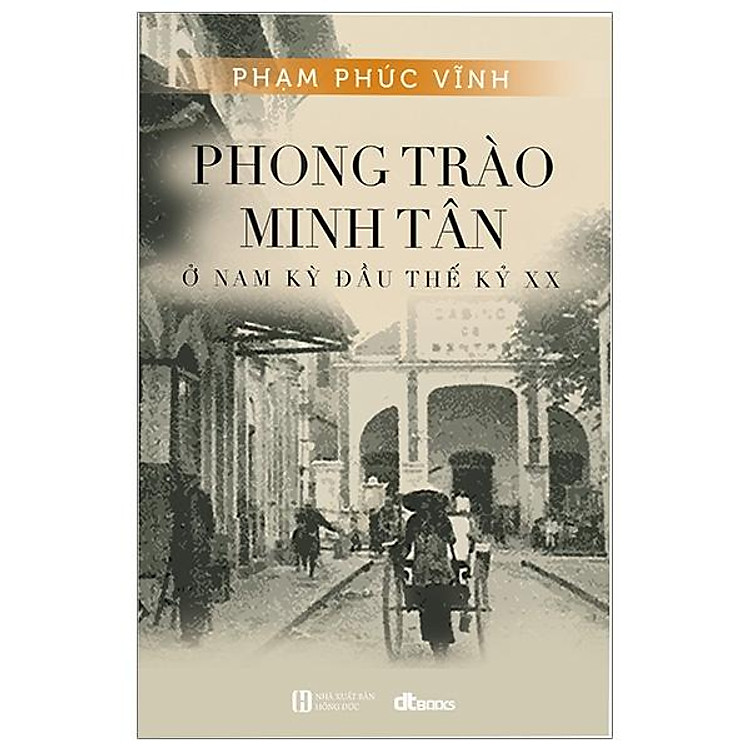 Phong Trào Minh Tân – Ở Nam Kỳ Đầu Thế Kỷ XX