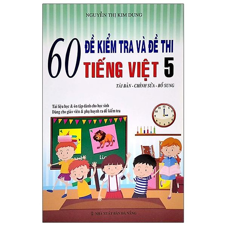 60 Đề Kiểm Tra Và Đề Thi Tiếng Việt 5