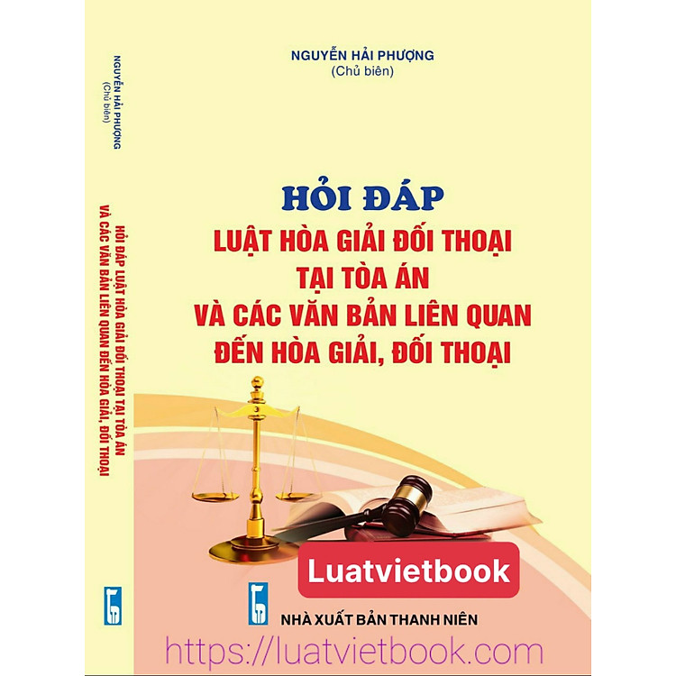 Hỏi – Đáp Luật Hoà Giải, Đối Thoại Tại Toà Án Và Các Văn Bản Liên Quan