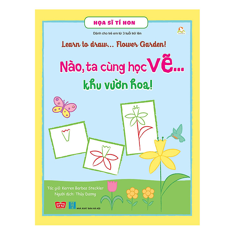 Sách Họa Sĩ Tí Hon - Learn To Draw... Flower Garden! - Nào, Ta Cùng Học Vẽ… Khu Vườn Hoa!