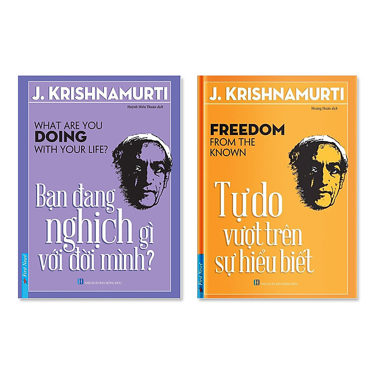 Bộ sách của J.Krishnamurti: Bạn đang nghịch gì với đời mình & Tự do vượt trên sự hiểu biết