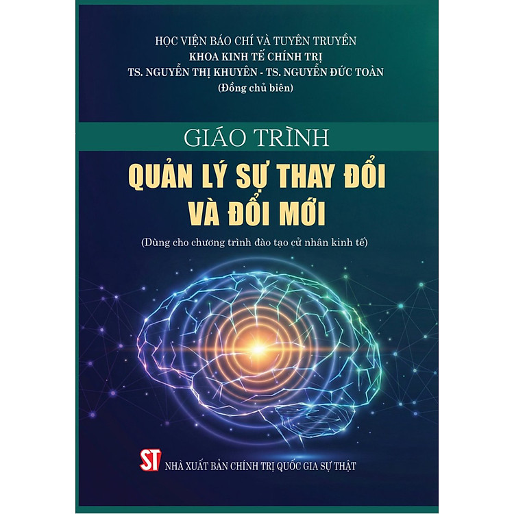 Giáo trình Quản lý sự thay đổi và đổi mới (Dùng cho chương trình đào tạo cử nhân kinh tế)