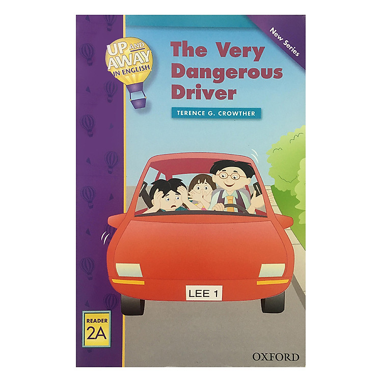 Sách Up and Away Readers 2: The Very Dangerous Driver