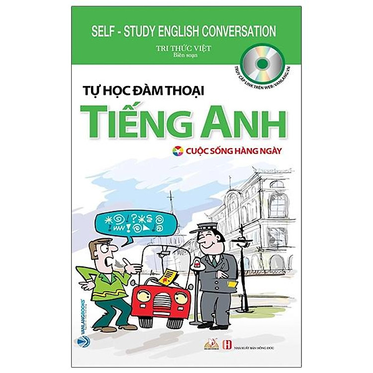 Tự Học Đàm Thoại Tiếng Anh – Cuộc Sống Hằng Ngày (Tái Bản)