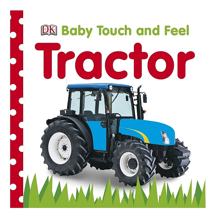 Sách Baby Touch and Feel Tractor