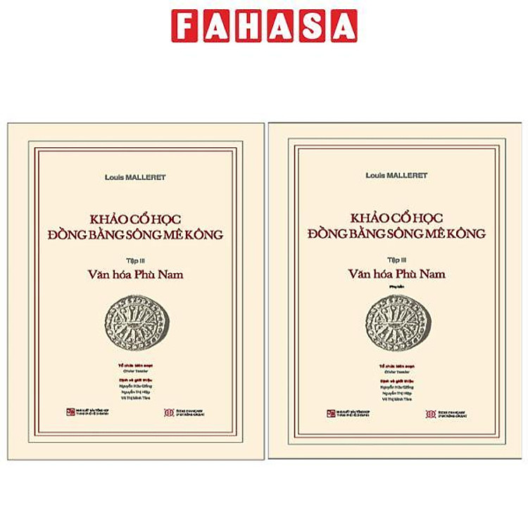 Khảo Cổ Học Đồng Bằng Sông Mê Kông – Tập III – Văn Hóa Phù Nam