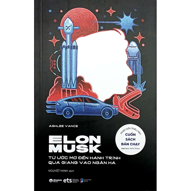 Elon Musk - Từ Ước Mơ Đến Hành Trình Quá Giang Vào Dải Ngân Hà - Ảnh 3