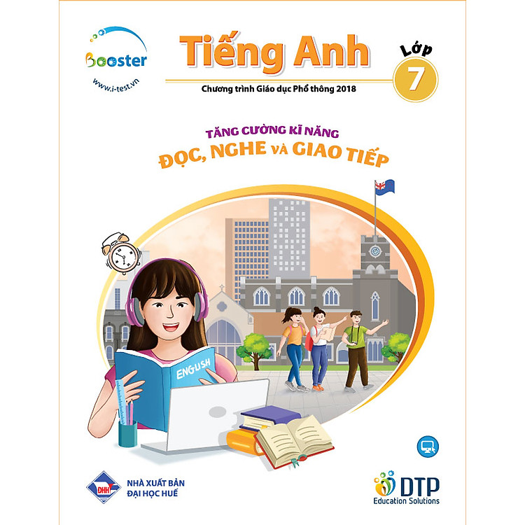 Tăng cường kĩ năng Đọc, Nghe và Giao tiếp Tiếng Anh Lớp 7