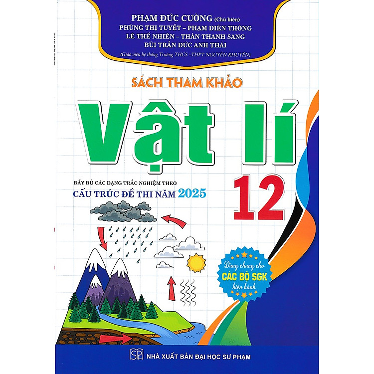 Sách tham khảo Vật lý 12 Cấu trúc đề thi 2025 (Dùng chung cho các bộ SGK)