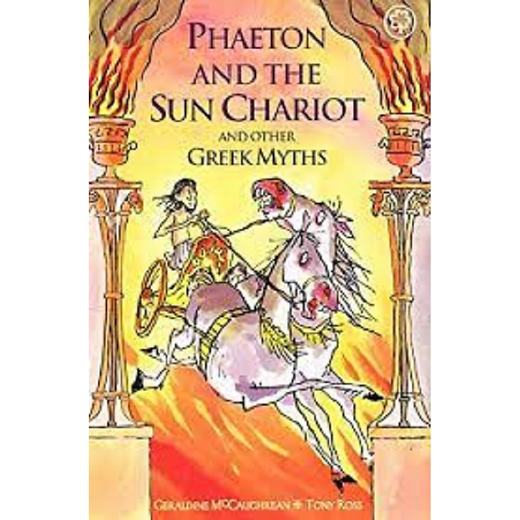 Phaeton and The Sun Chariot and Other Greek Myths