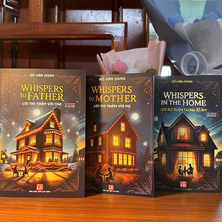 Bộ 3 Sách Song Ngữ: Lời thì thầm trong tổ ấm + Lời thì thầm với cha + Lời thì thầm với mẹ