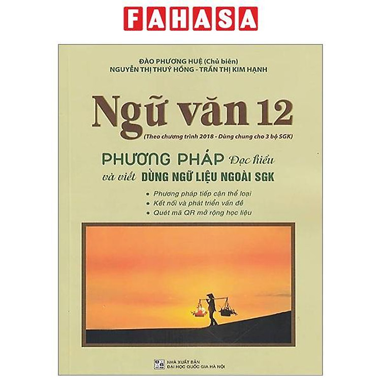 Ngữ Văn 12 – Phương Pháp Đọc Hiểu Và Viết Dùng Ngữ Liệu Ngoài SGK (Theo Chương Trình Giáo Dục 2018)