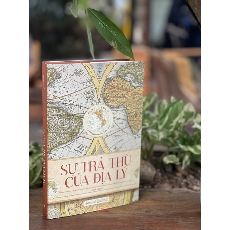 SỰ TRẢ THÙ CỦA ĐỊA LÝ – Robert Kaplan