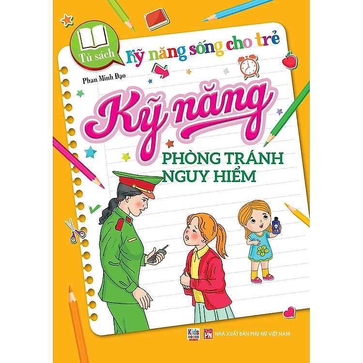 Tủ Sách Kỹ Năng Sống Cho Trẻ - Kỹ Năng Phòng Tránh Nguy Hiểm - Ảnh 3