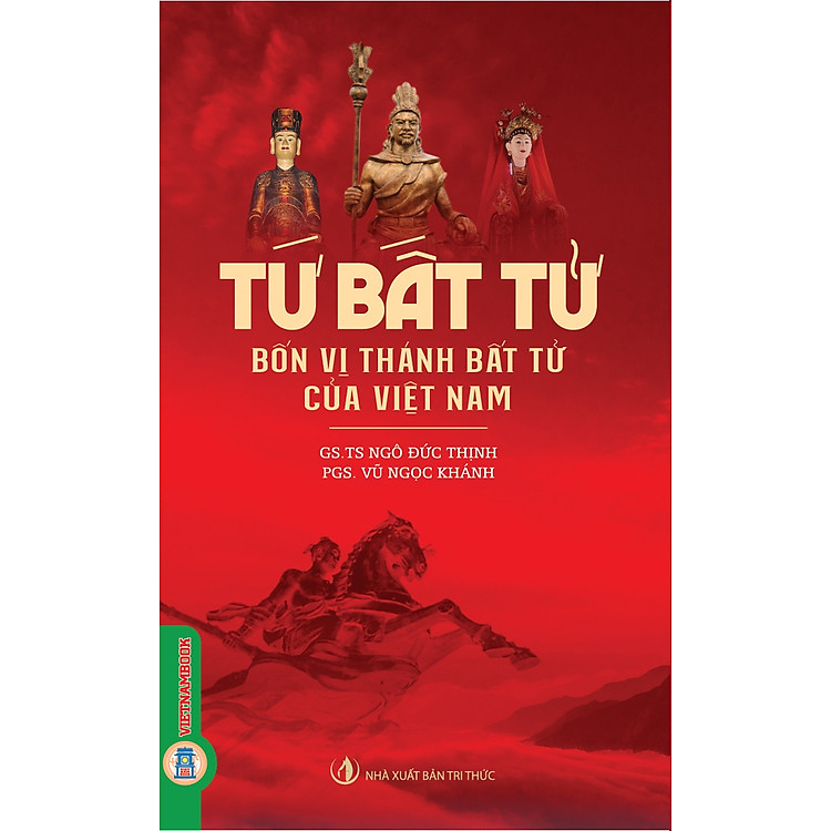 Tứ Bất Tử – Bốn Vị Thánh Bất Tử Của Việt Nam (Tái bản 2025)