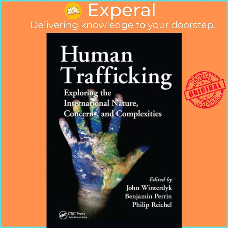 Sách - Human Trafficking - Exploring the International Nature, Concerns, and C by John Winterdyk (UK edition, paperback)