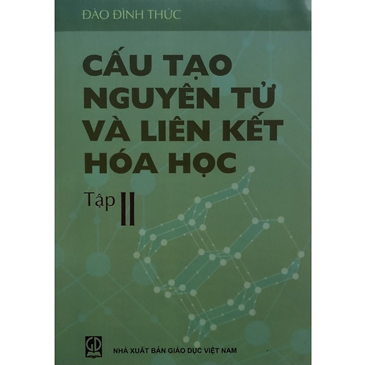 Cấu tạo nguyên tử và liên kết hoá học tập 2 (tái bản năm 2023)