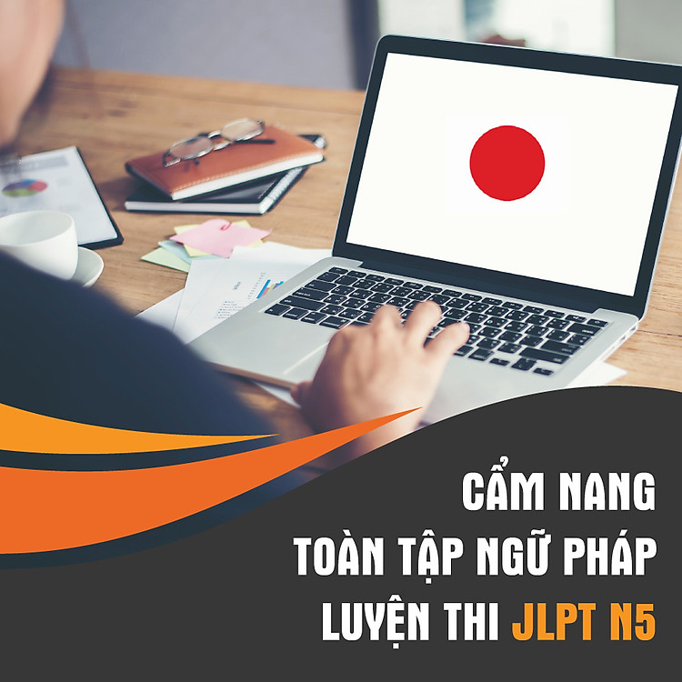 Cẩm Nang Toàn Tập Ngữ Pháp Luyện Thi JLPT N5 KYNA NN31