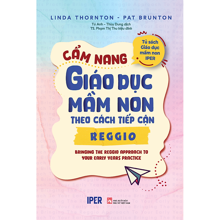 Cẩm Nang Giáo Dục Mầm Non Theo Cách Tiếp Cận Reggio