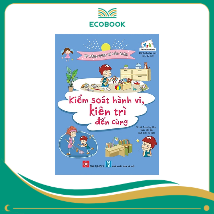 Kỹ Năng Quản Lý Bản Thân – Kiểm Soát Hành Vi, Kiên Trì Đến Cùng