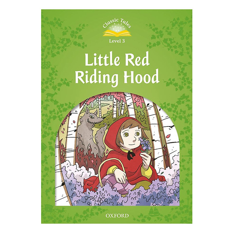 Sách Classic Tales 3 : Little Red Riding Hood (with Book and Audio MultiROM) (Second Edition)