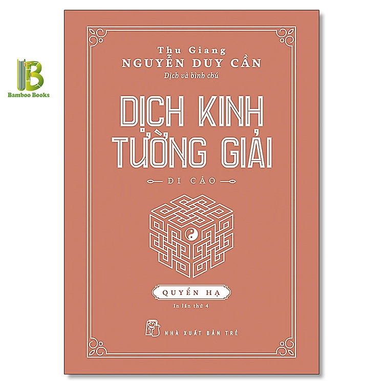 Dịch Kinh Tường Giải - Quyển Hạ