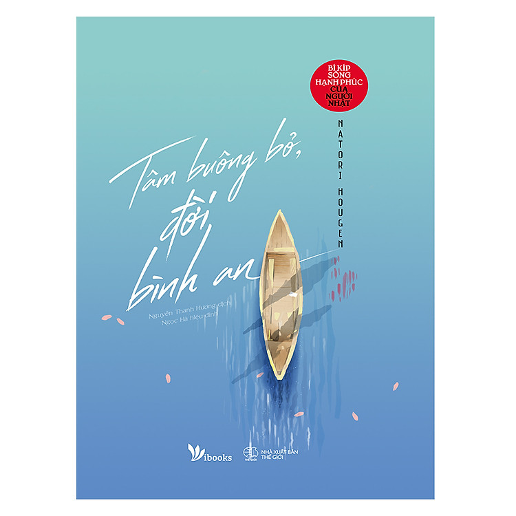 Sách Tâm Buông Bỏ, Đời Bình An - Bí Kíp Sống Hạnh Phúc Của Người Nhật