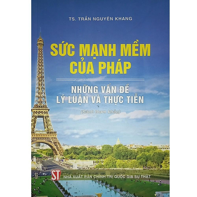 Sức Mạnh Mềm Của Pháp - Những Vấn Đề Lý Luận Và Thực Tiễn - Ảnh 4