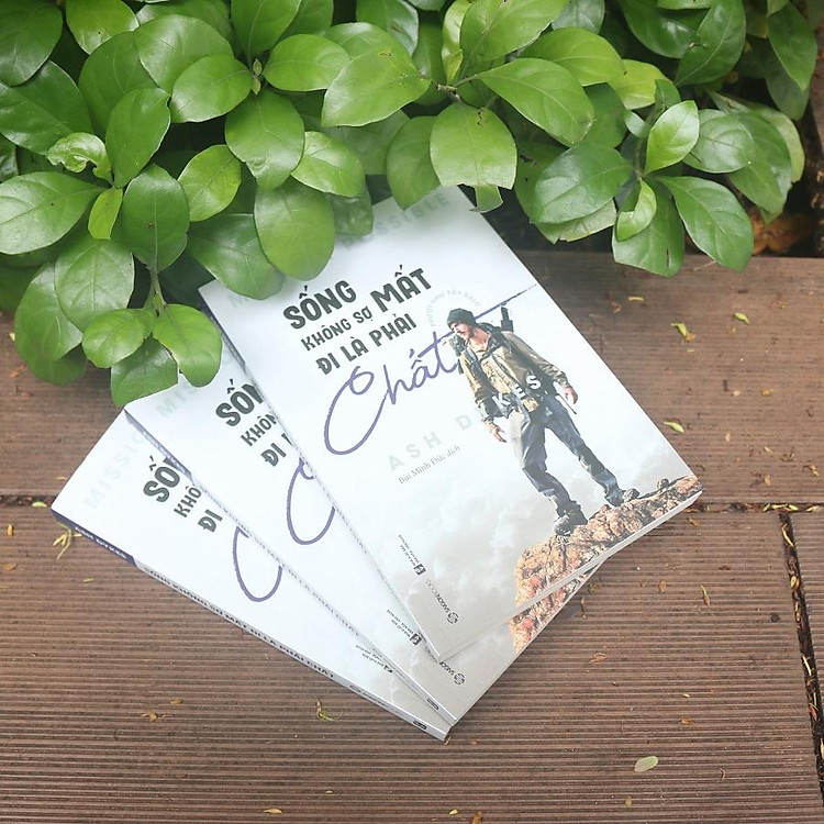 Sống Không Sợ Mất, Đi Là Phải Chất - Ảnh 4