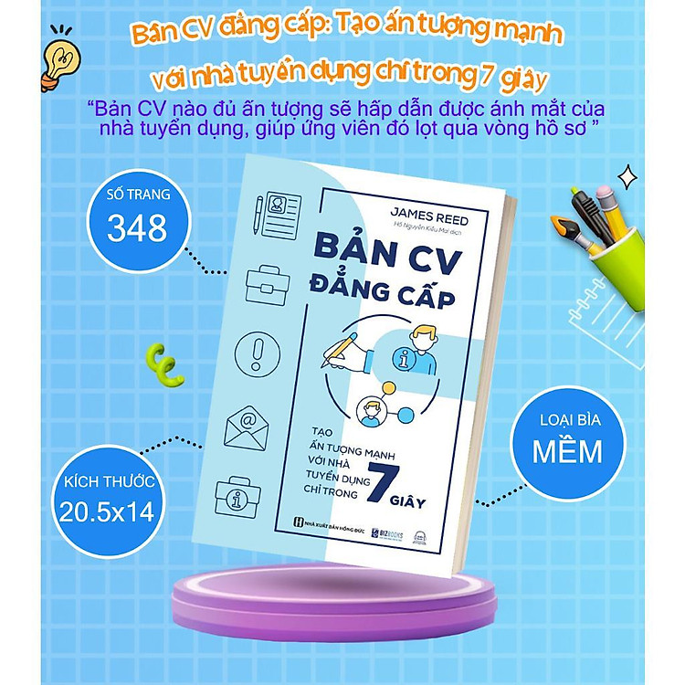 Bản CV Đẳng Cấp - Tạo Ấn Tượng Mạnh Với Nhà Tuyển Dụng Chỉ Trong 7 Giây - Ảnh 2