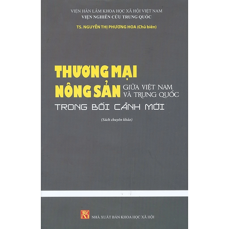 Thương mại nông sản giữa Việt Nam và Trung Quốc trong bối cảnh mới - NXB KHXH