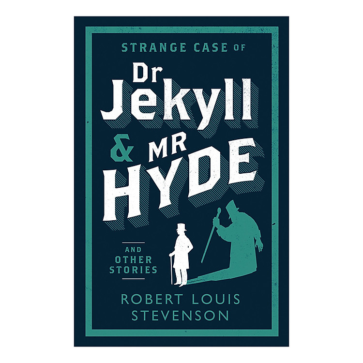 Sách Strange Case Of Dr Jekyll And Mr Hyde And Other Stories