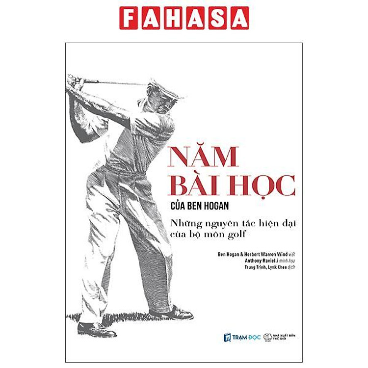 Năm Bài Học Của Ben Hogan – Những Nguyên Tắc Hiện Đại Của Bộ Môn Golf