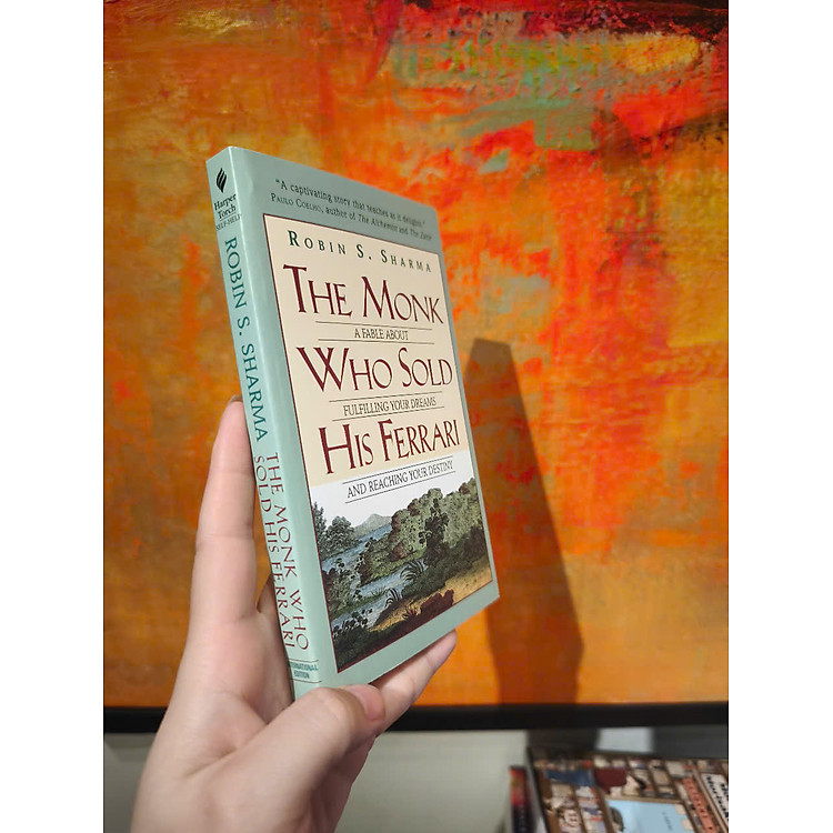 The Monk Who Sold His Ferrari: A Fable About Fulfilling Your Dreams & Reaching Your Destiny - Ảnh 4
