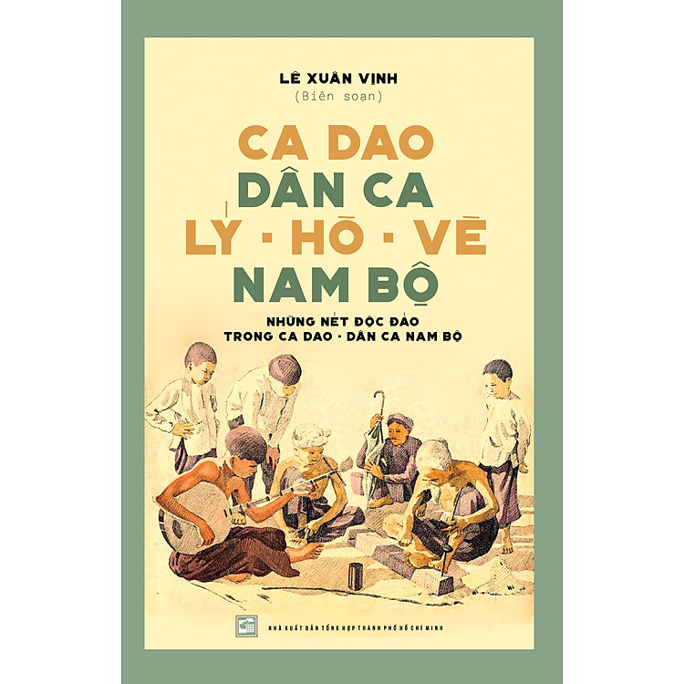 Ca Dao Dân Ca Lý - Hò - Vè Nam Bộ - Lê Xuân Vịnh - Ảnh 2