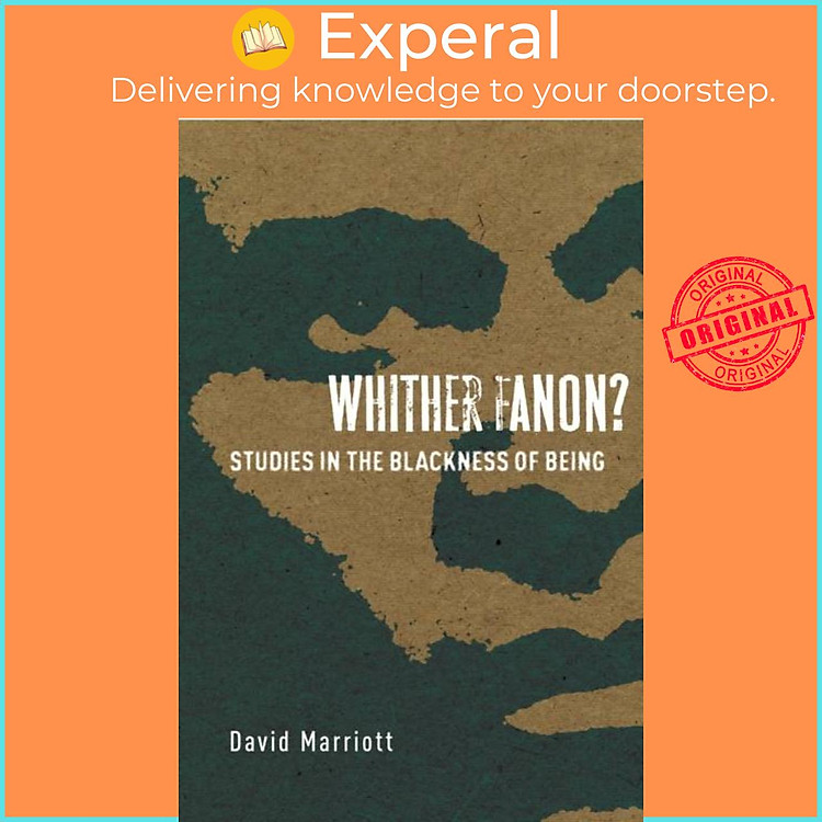 Sách - Whither Fanon? - Stus in the Blackness of Being by David Marriott (UK edition, hardcover)