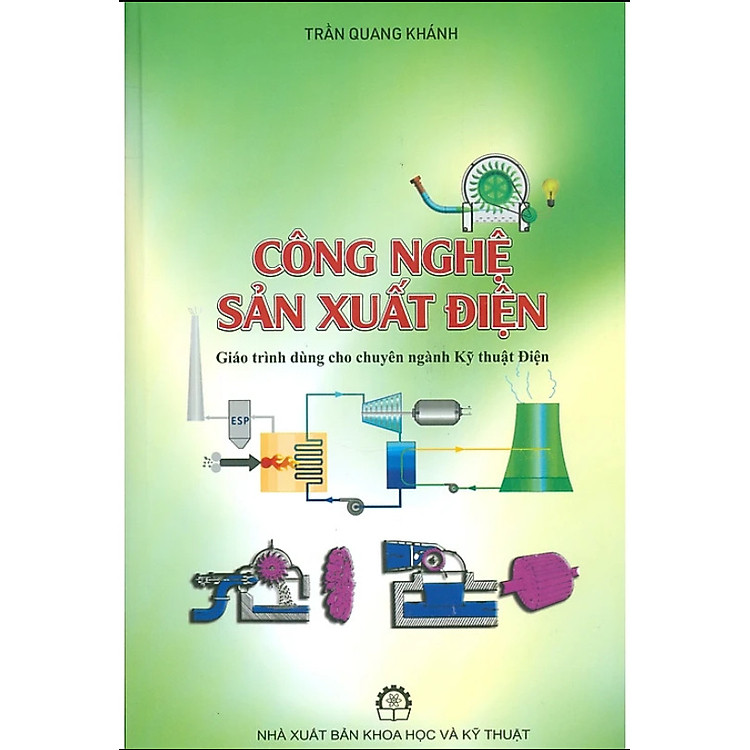 Công Nghệ Sản Xuất Điện – Giáo Trình Dùng Cho Chuyên Ngành Kỹ Thuật Điện