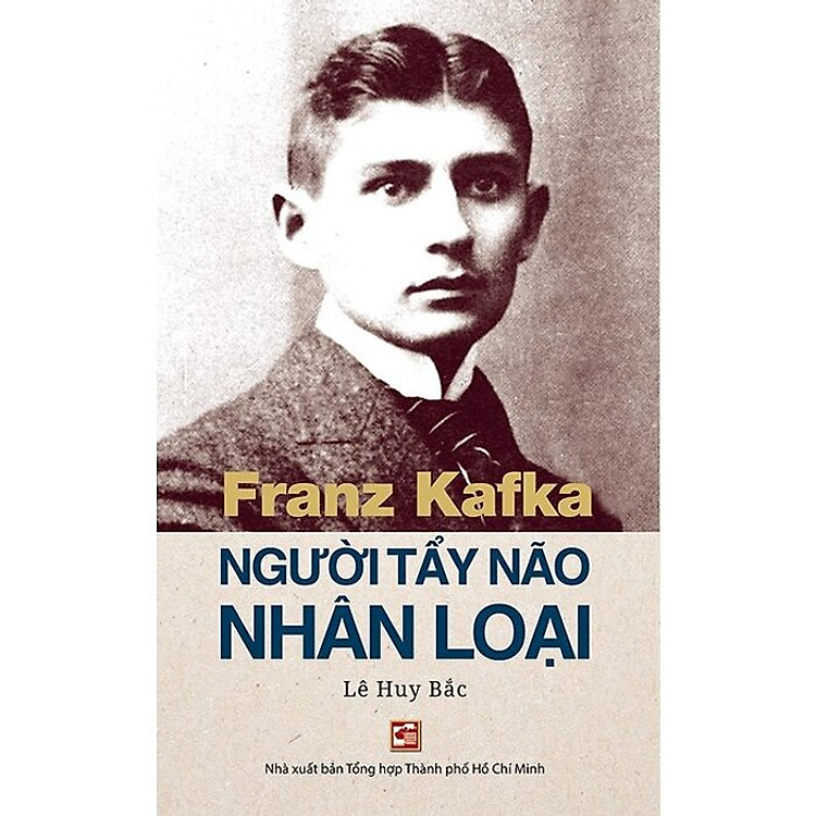 Franz Kafka - Người Tẩy Não Nhân Loại - Ảnh 2