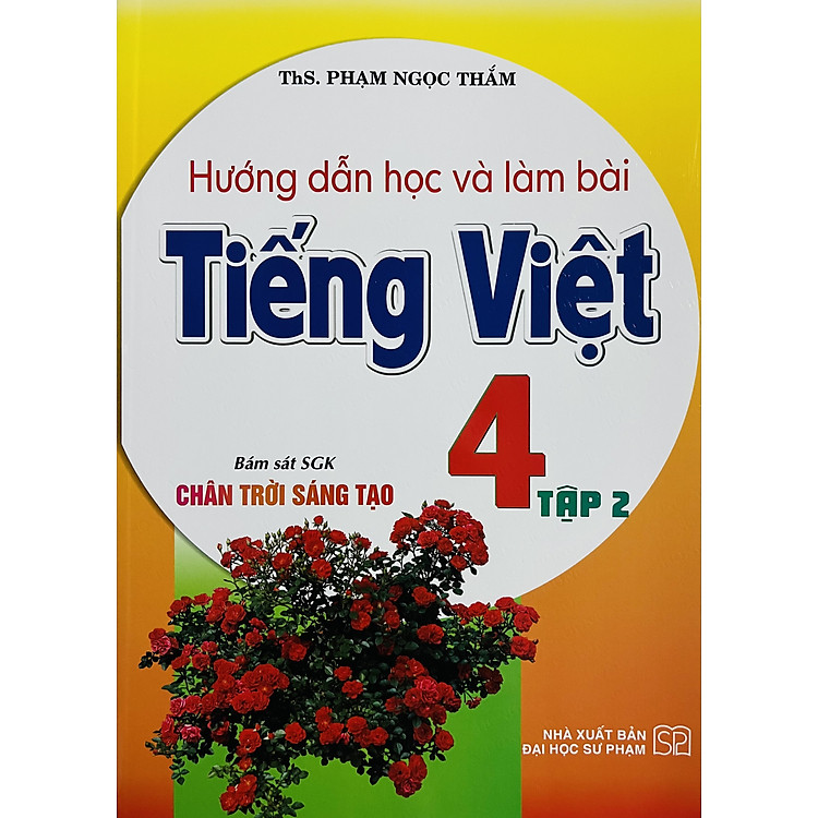 Hướng Dẫn Học và Làm Bài Tiếng Việt 4 (SGK Chân Trời Sáng Tạo) – Tập 2