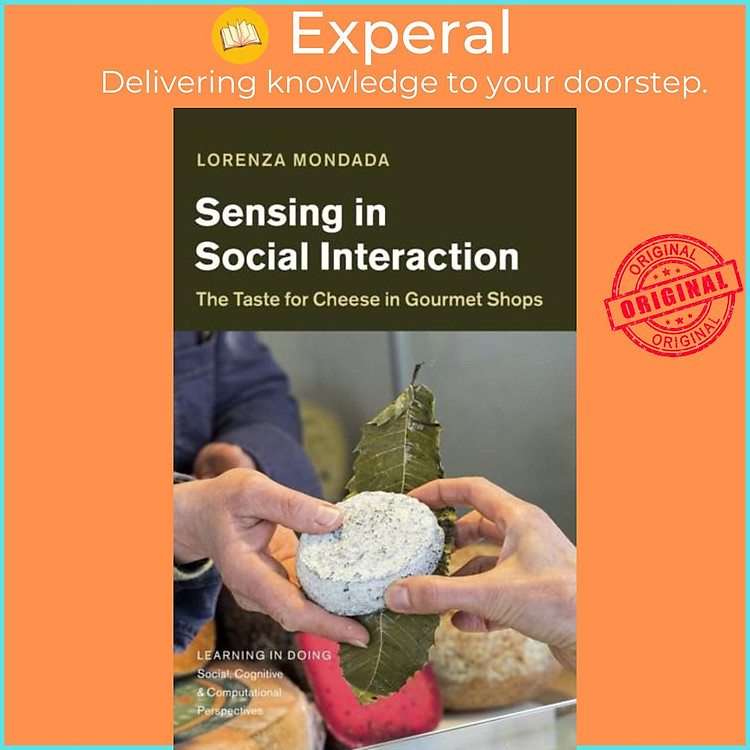 Sách - Sensing in Social Interaction - The Taste for Cheese in Gourmet Shops by Lorenza Mondada (UK edition, hardcover)