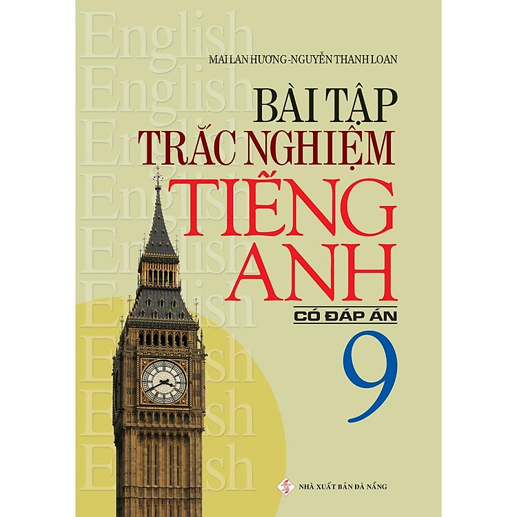 Bài Tập Trắc Nghiệm Tiếng Anh 9 (Có Đáp Án) - Ảnh 2
