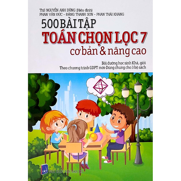 500 Bài Tập Toán Chọn Lọc 7 Cơ Bản Và Nâng Cao - Ảnh 3