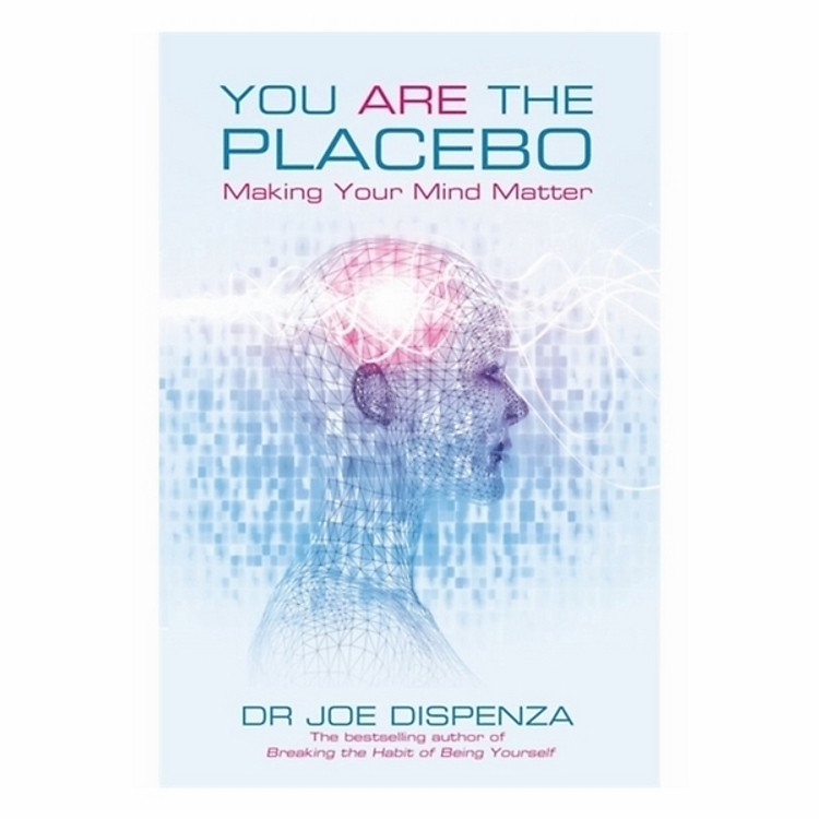You Are the Placebo: Making Your Mind Matter